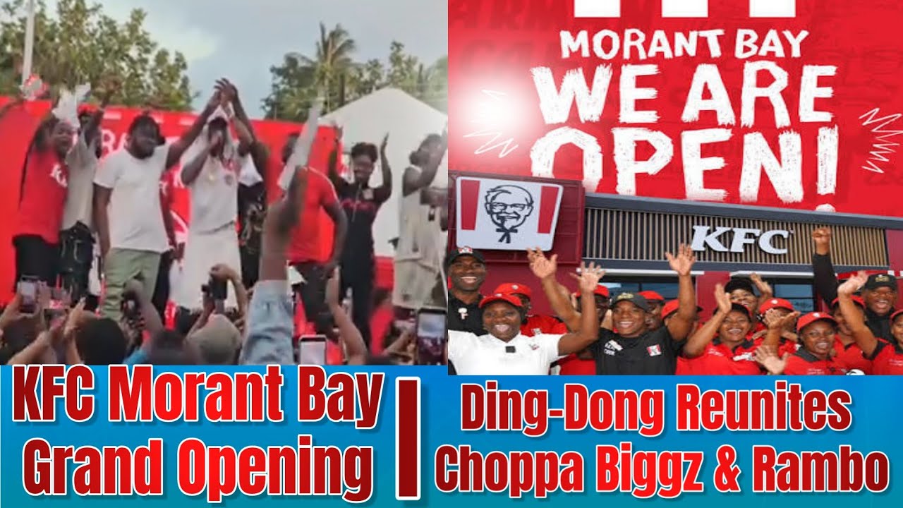 Торжественное открытие KFC в Морант-Бей | Ding-Dong воссоединяет Choppa Biggz и Rambo 