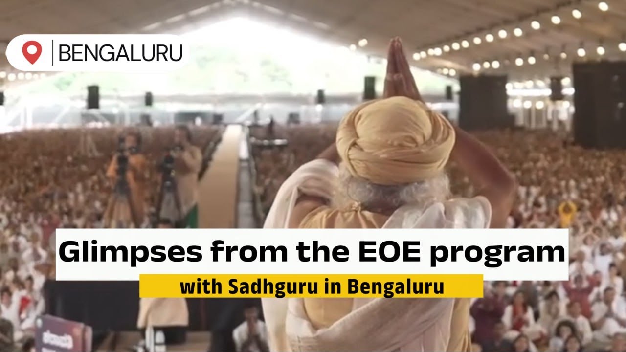 Glimpses from the Ecstacy of Enlightenment program with Sadhguru in Bengaluru!