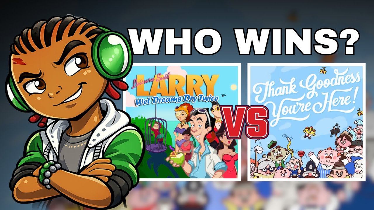 Thank Goodness You’re Here! vs Leisure Suit Larry: Wet Dreams Dry Twice – Which Game Should You Buy?