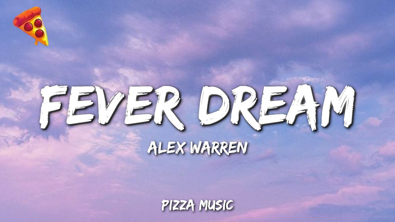 Alex Warren - FEVER DREAM (Lyrics)