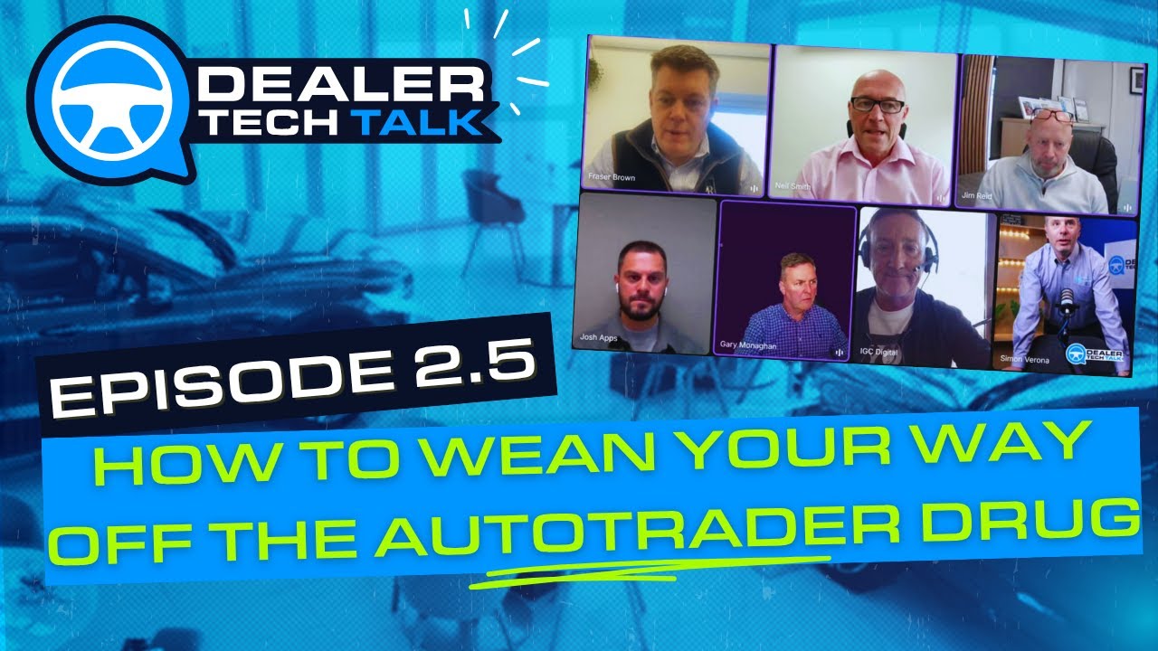 Special Episode: How to wean your Dealership off the Autotrader Drug | Dealer Tech Talk