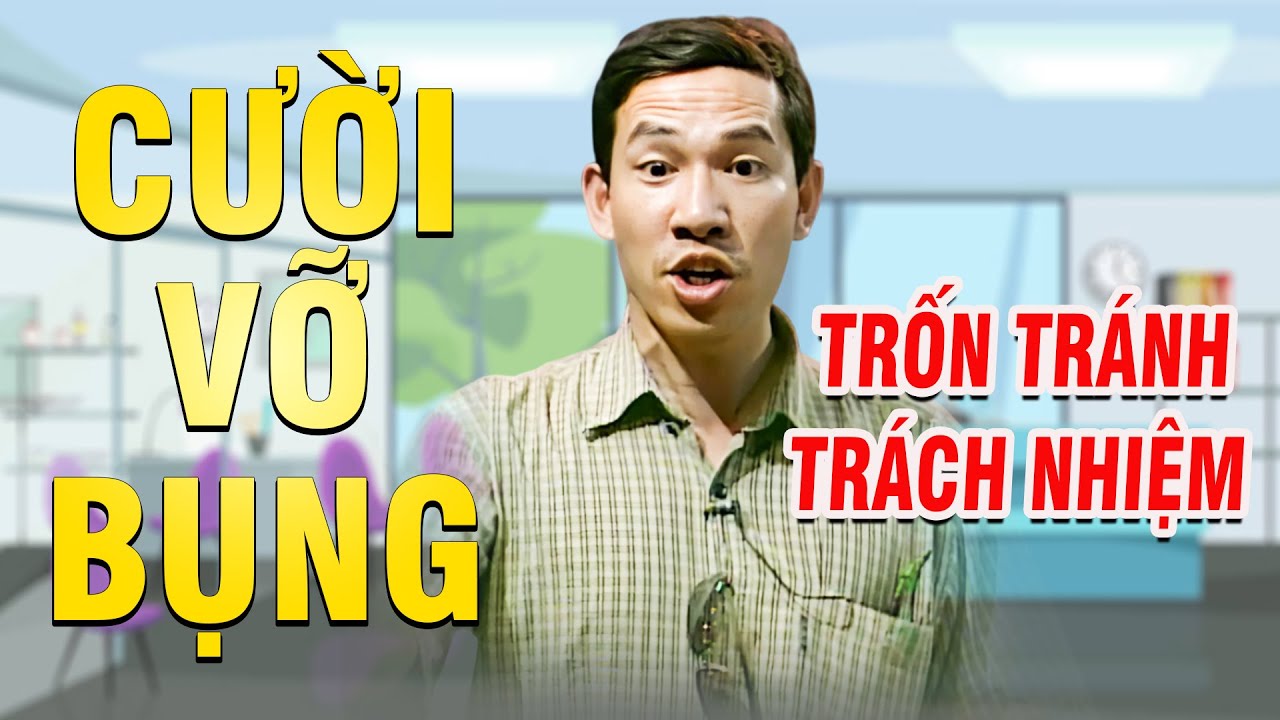 HÀI  QUANG THẮNG | TRỐN TRÁNH TRÁCH NHIỆM | HÀI TỔNG HỢP | Hài VTV hay nhất 2025