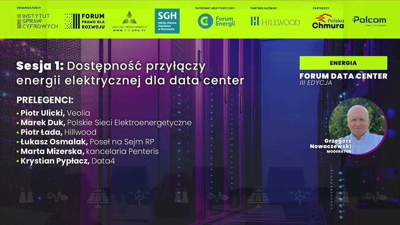 Forum Data Center- Energia 1. Panel dyskusyjny "Dostępność przyłączy energii elektrycznej dla DC"