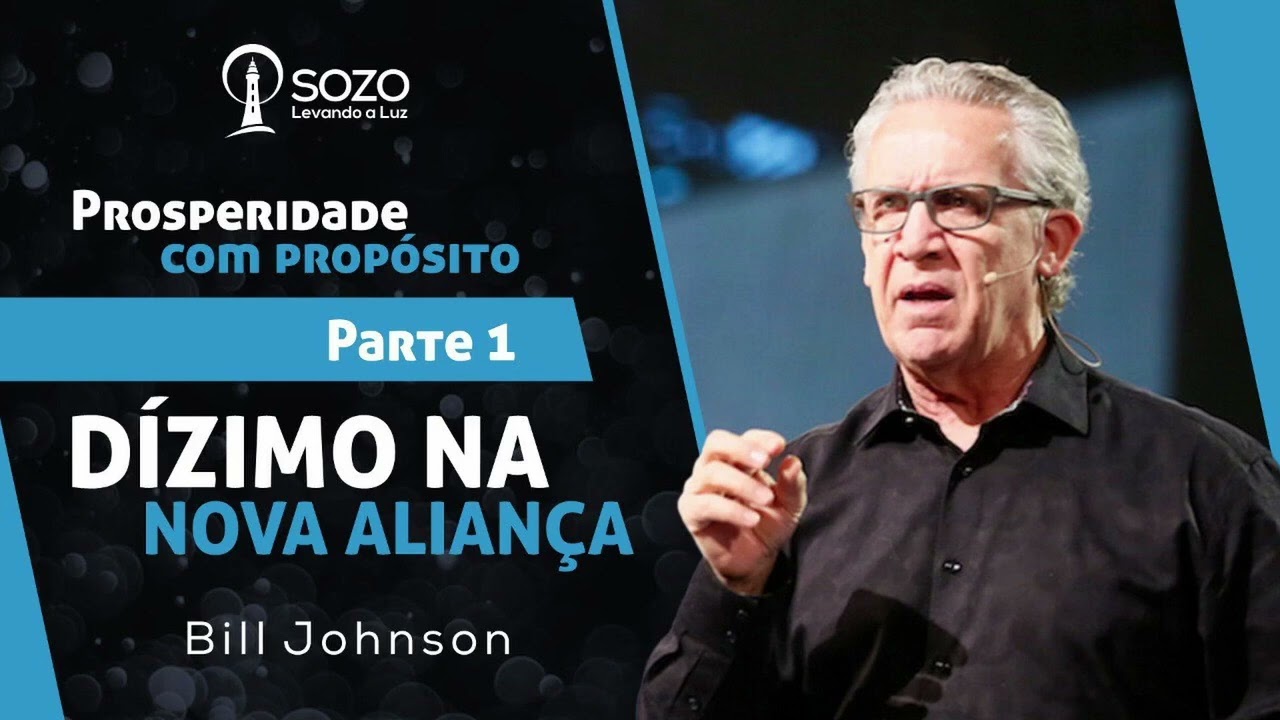 Bill Johnson — Dízimo na Nova Aliança