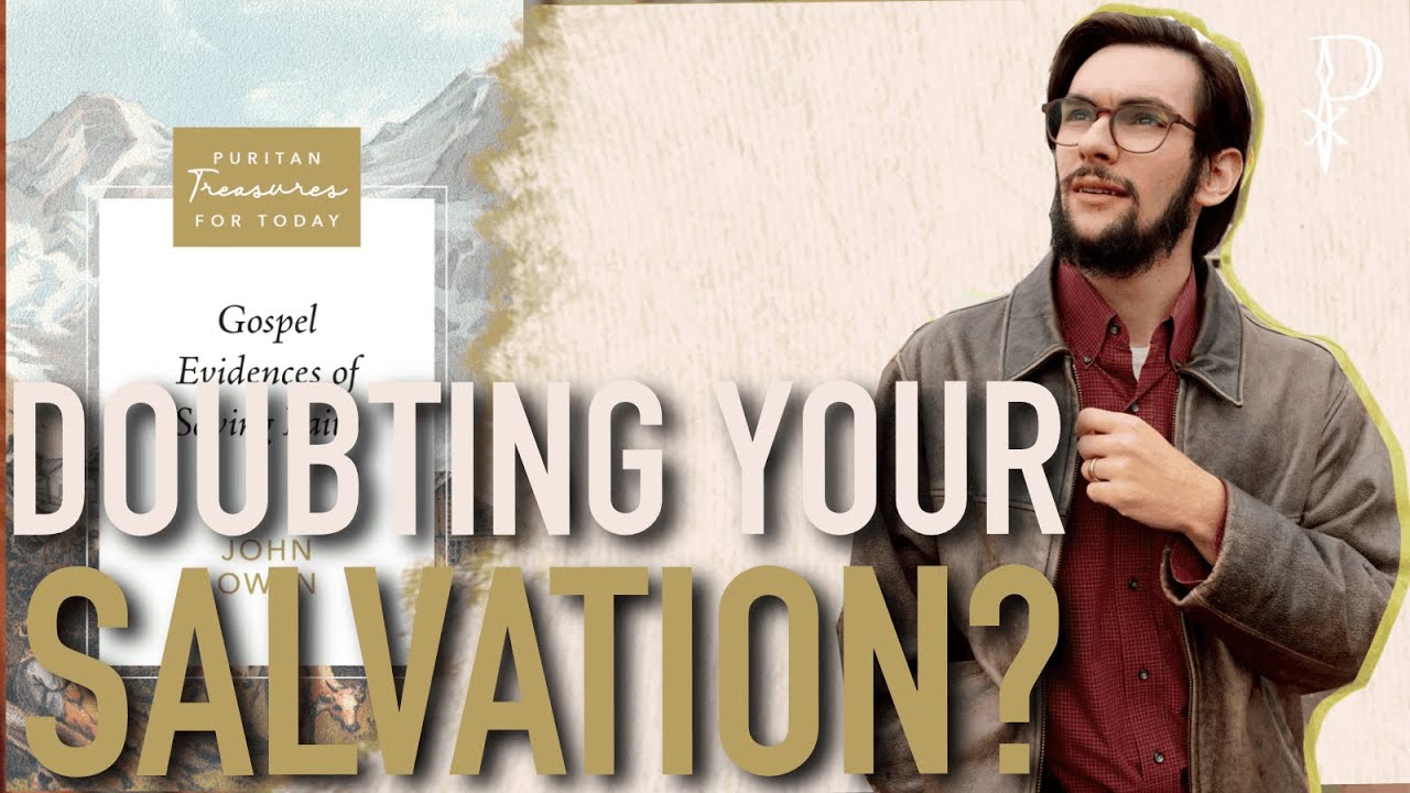 Doubting Your Salvation? Here's What John Owen Says