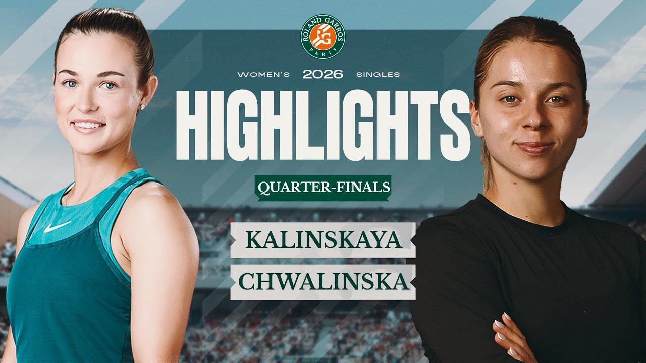 Anna Kalinskaya vs Maja Chwalinska | QF Highlights | Roland-Garros 2026
