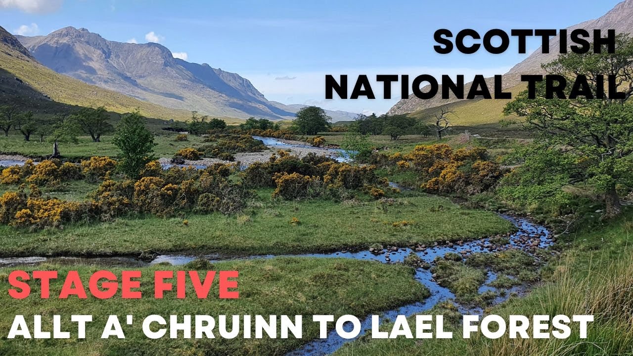 Scottish National Trail: Part 5: Allt a' Chruinn to Lael Forest
