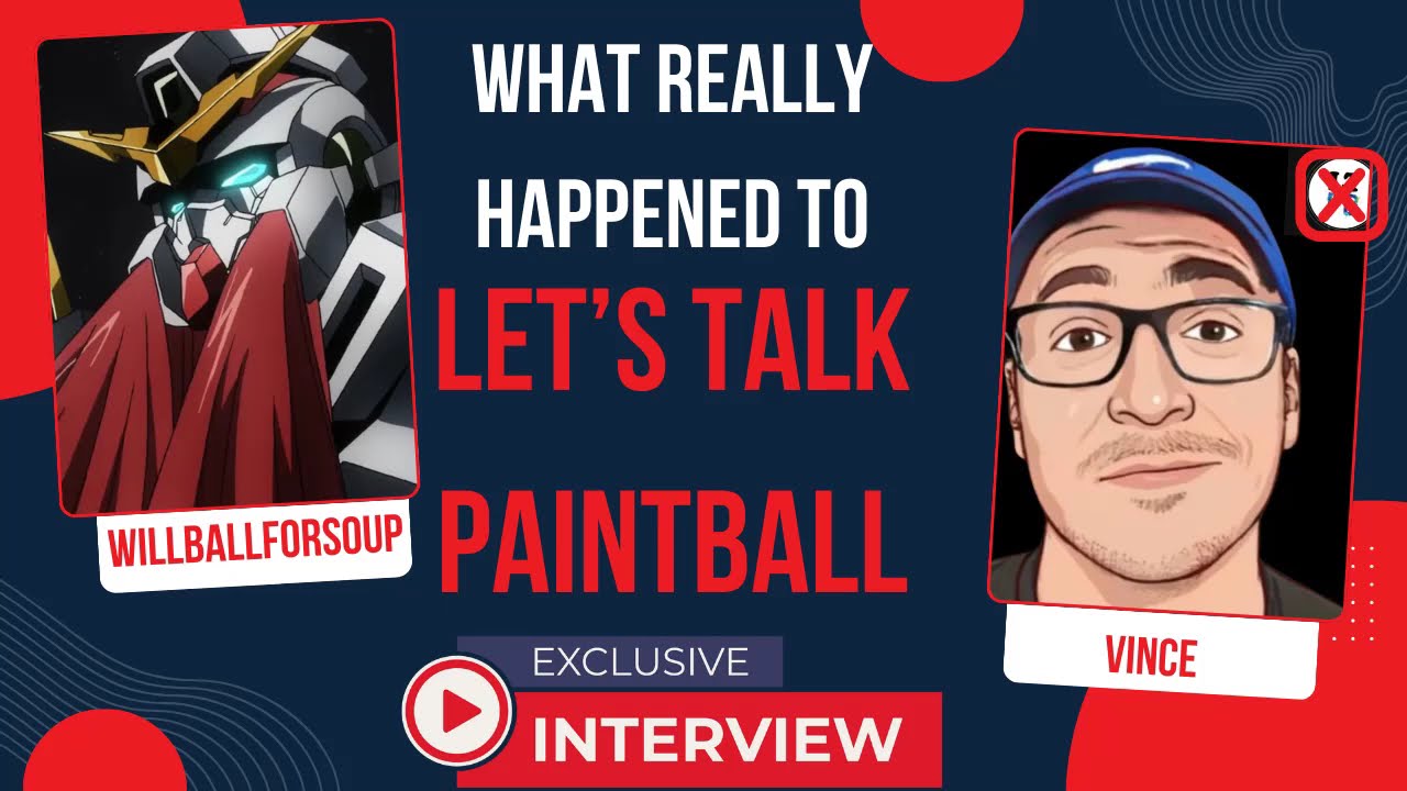 WHAT REALLY HAPPEND TO LET'S TALK PAINTBALL? (Exclusive Interview w/ Vince)