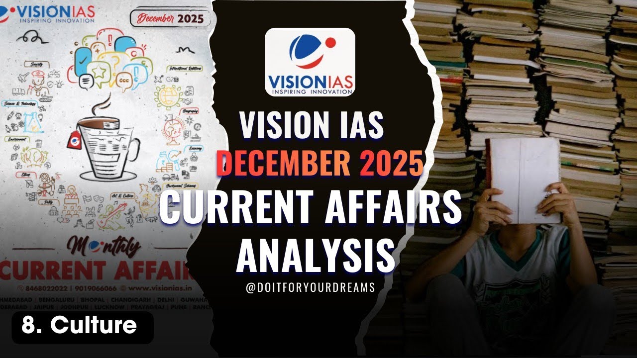 Current Affairs Analysis | Culture | Vision IAS Monthly Magazine December 2025