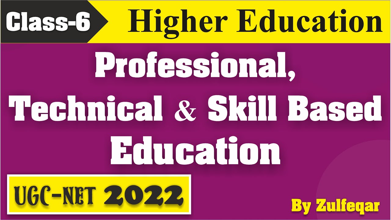Professional, Technical and Skill Based Education || NTA UGC NET/JRF 2022 || Zulfeqar || Net Study |