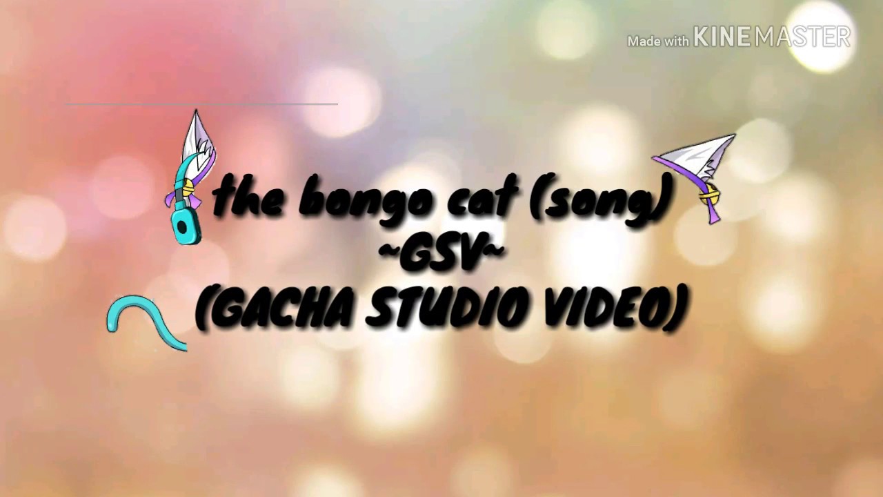 The bongo cat (song) ~GSV~ with my real cat