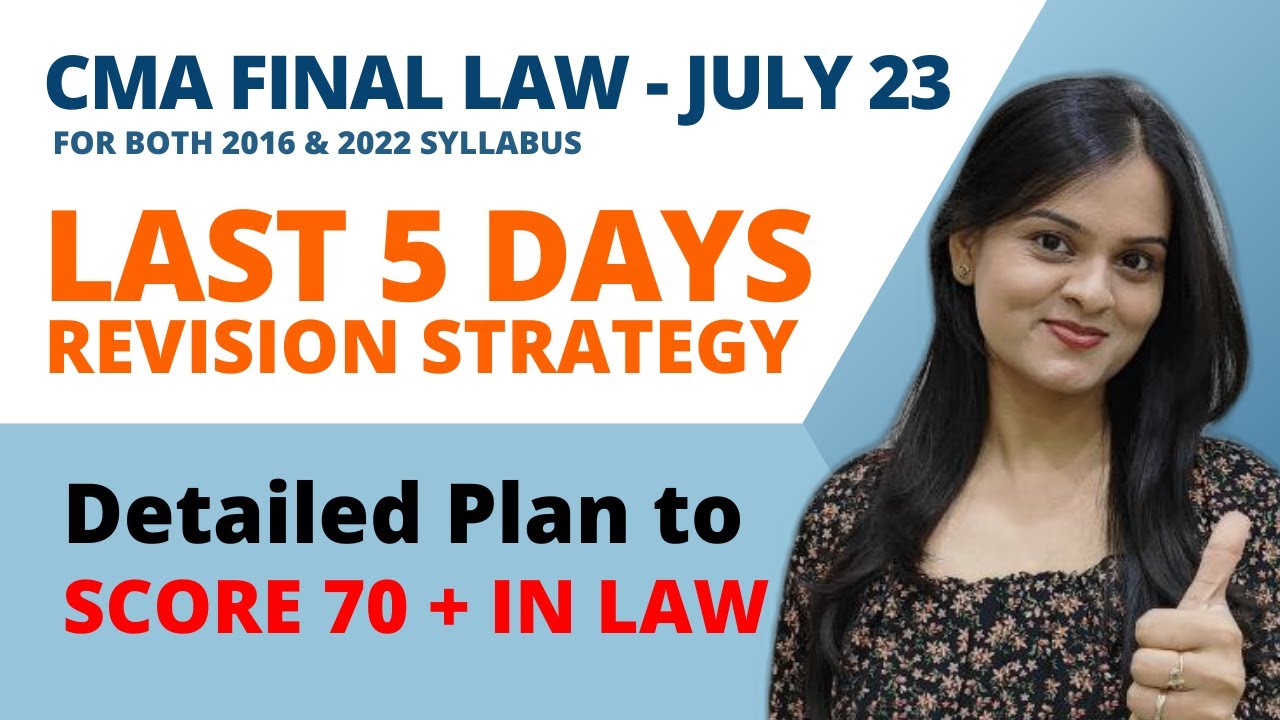 Revise like a Pro: Last 5 Days Strategy | CMA Final Law July 2023 Exam