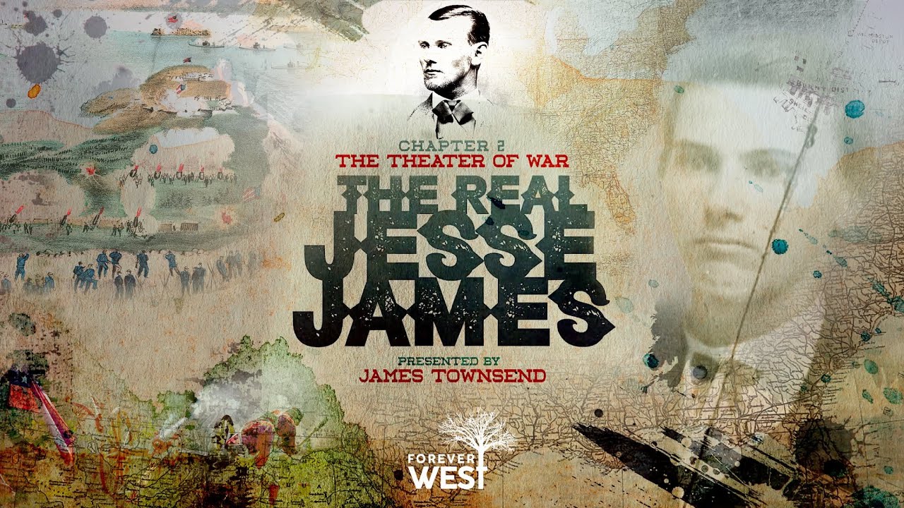 The Real Jesse James | Part 2: The Theater of War