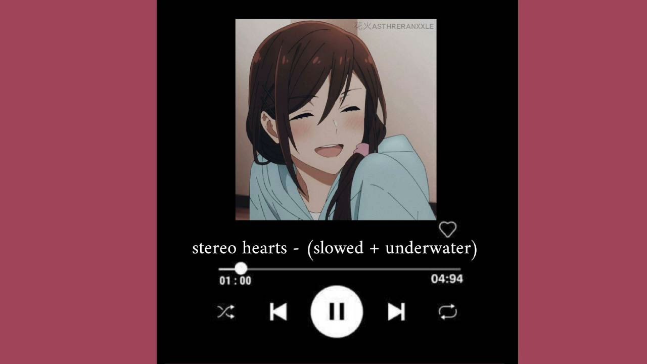 stereo hearts ( slowed + underwater)