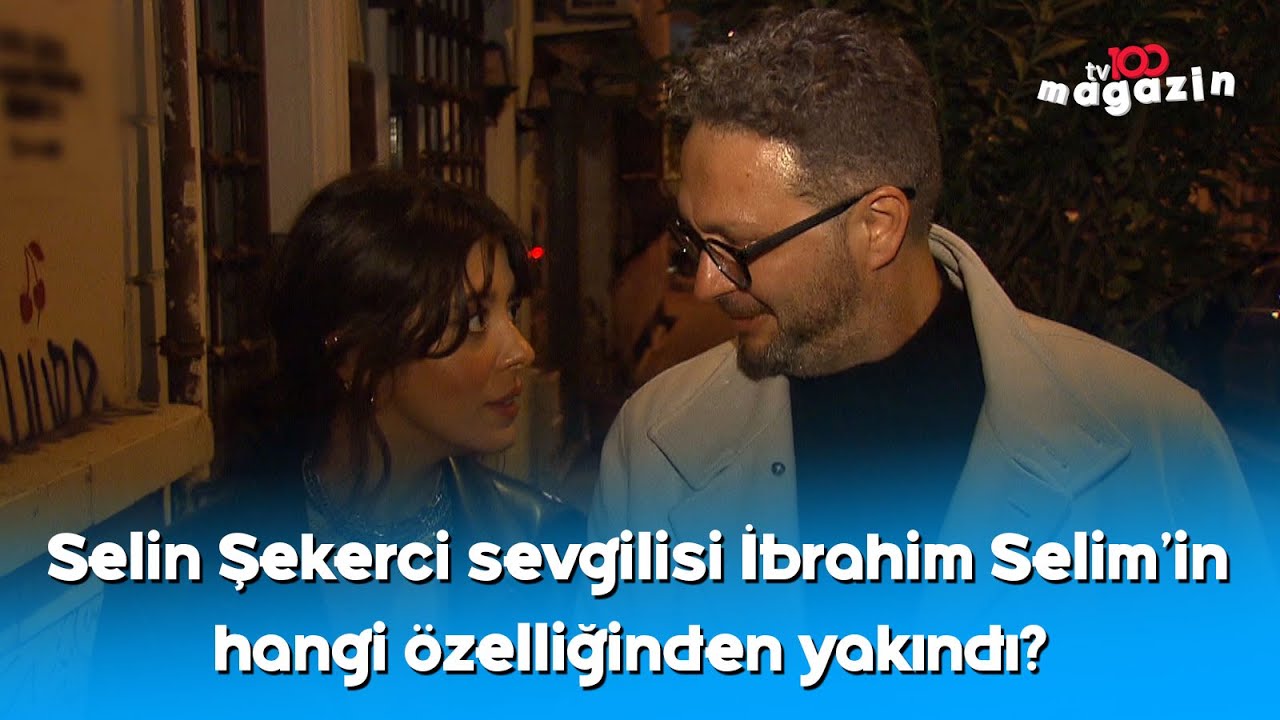 Selin Şekerci yeni sevgilisi İbrahim Selim'den şikayet&ccedil;i oldu: Bana hi&ccedil; vakit ayırmıyor