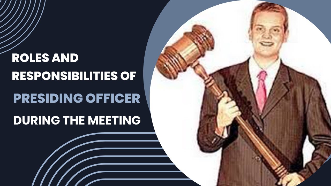 Roles and Responsibilities of the Presiding Officer in a Toastmaster Meeting