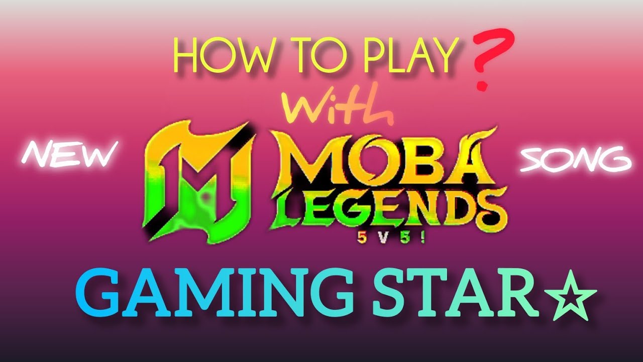 Gaming Star|| Moba Legends 5v5|| New song|| Moba legends game||🔥🔥🔥🔥