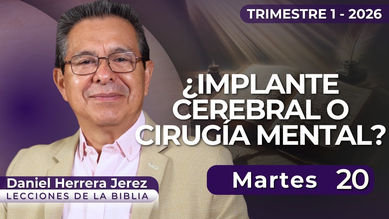 DANIEL HERRERA I LECCIÓN ESCUELA SABÁTICA I ENERO 20 2026