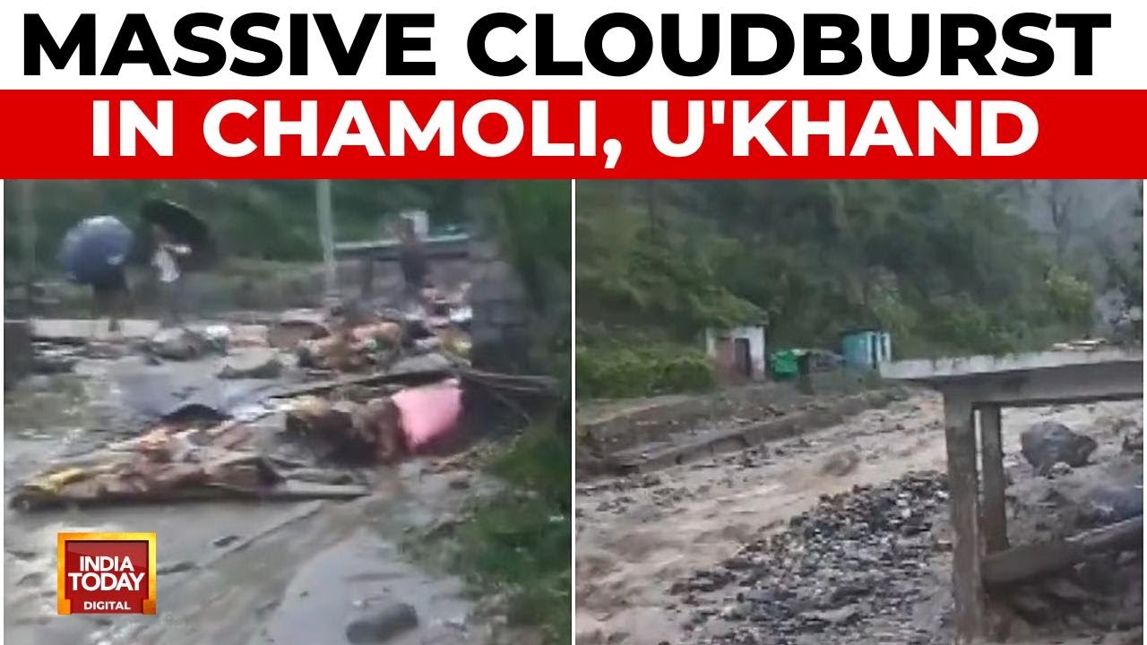 Uttarakhand Cloudburst: 1 Dead, Widespread Damage in Chamoli; Rescue Ops On | India Today News