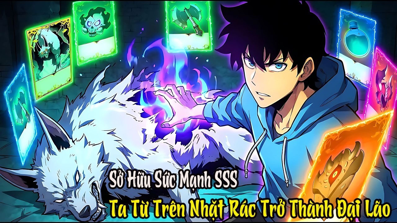 Sở Hữu Sức Mạnh SSS Ta Từ Tên Nhặt Rác Trở Thành Đại Lão | Review Truyện