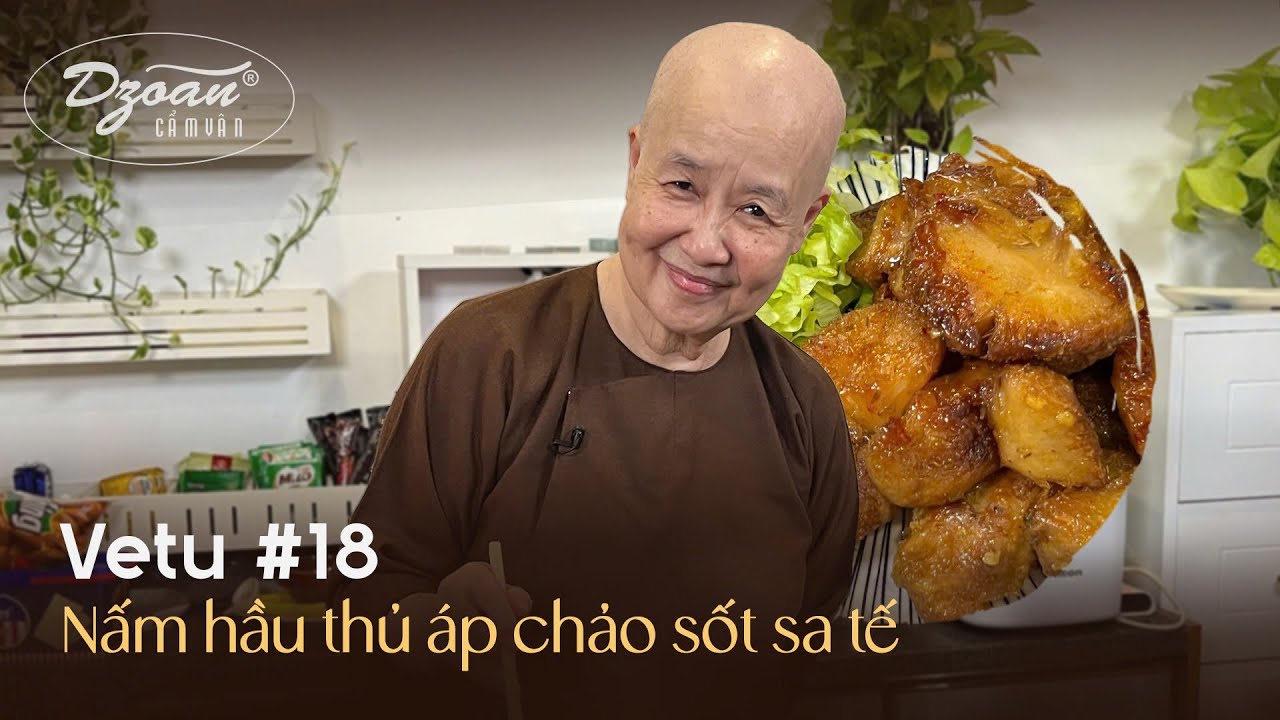 Vetu #18 | Nấm hầu thủ áp chảo sốt sa tế: Món ăn lạ miệng - vừa thơm ngon lại nhiều dinh dưỡng