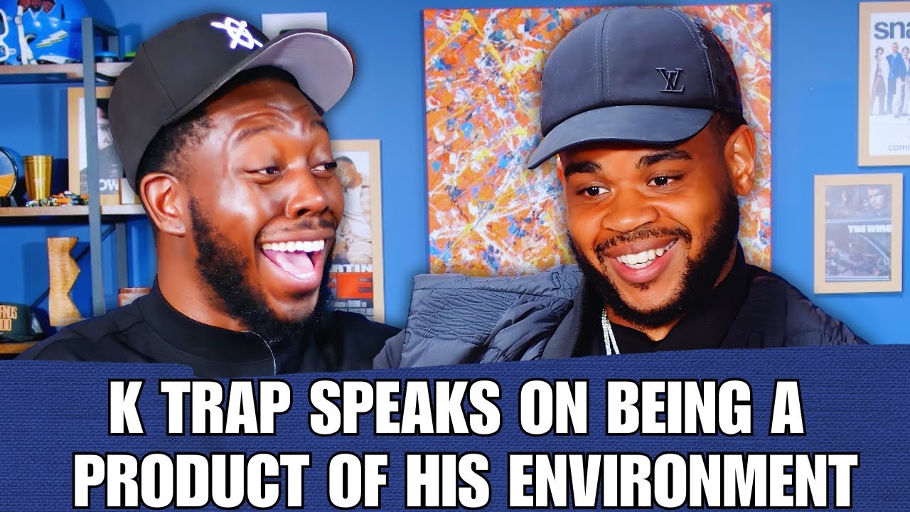 K TRAP SPEAKS ON BEING A PRODUCT OF HIS ENVIRONMENT!!! | 90s Baby Show