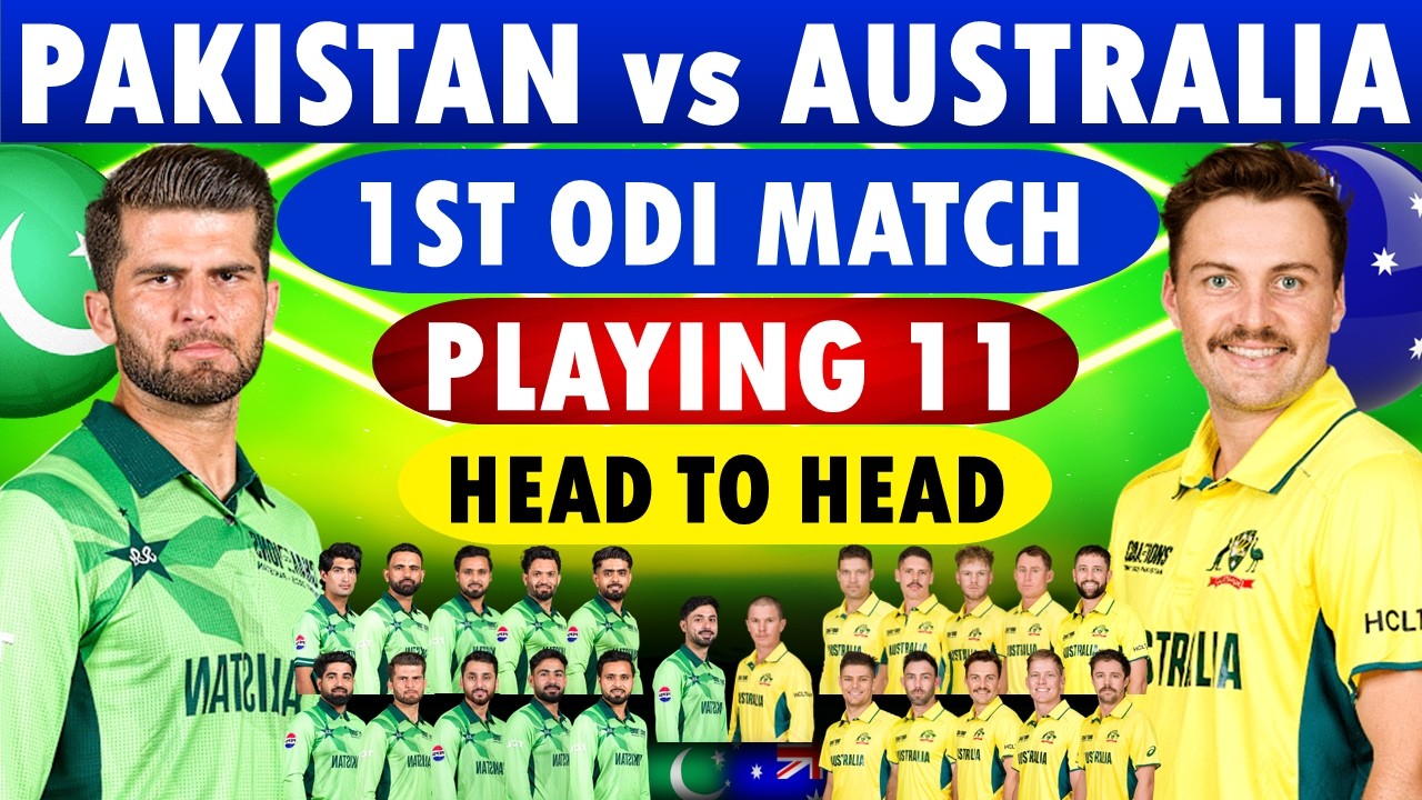Pakistan Playing 11 vs Australia 1st ODI Match | Pakistan vs Australia Playing 11