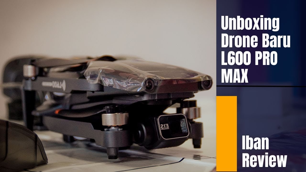 Unboxing Drone L600 Pro Max