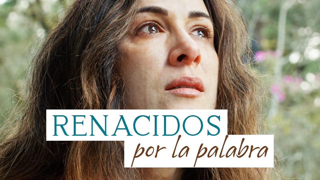 #1 RENACIDOS POR LA PALABRA | SEMANA SANTA 2019