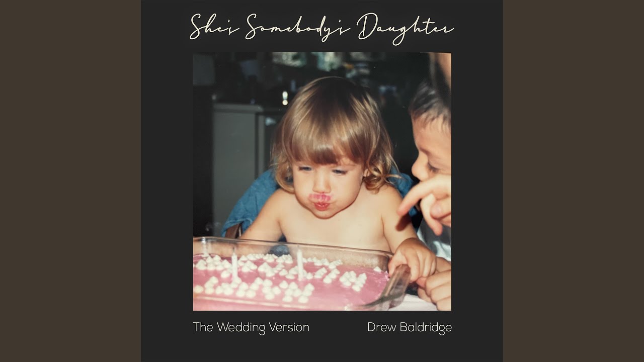 She's Somebody's Daughter (The Wedding Version)