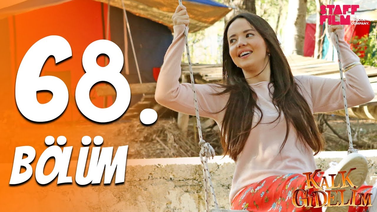 Kalk Gidelim 68. Bölüm