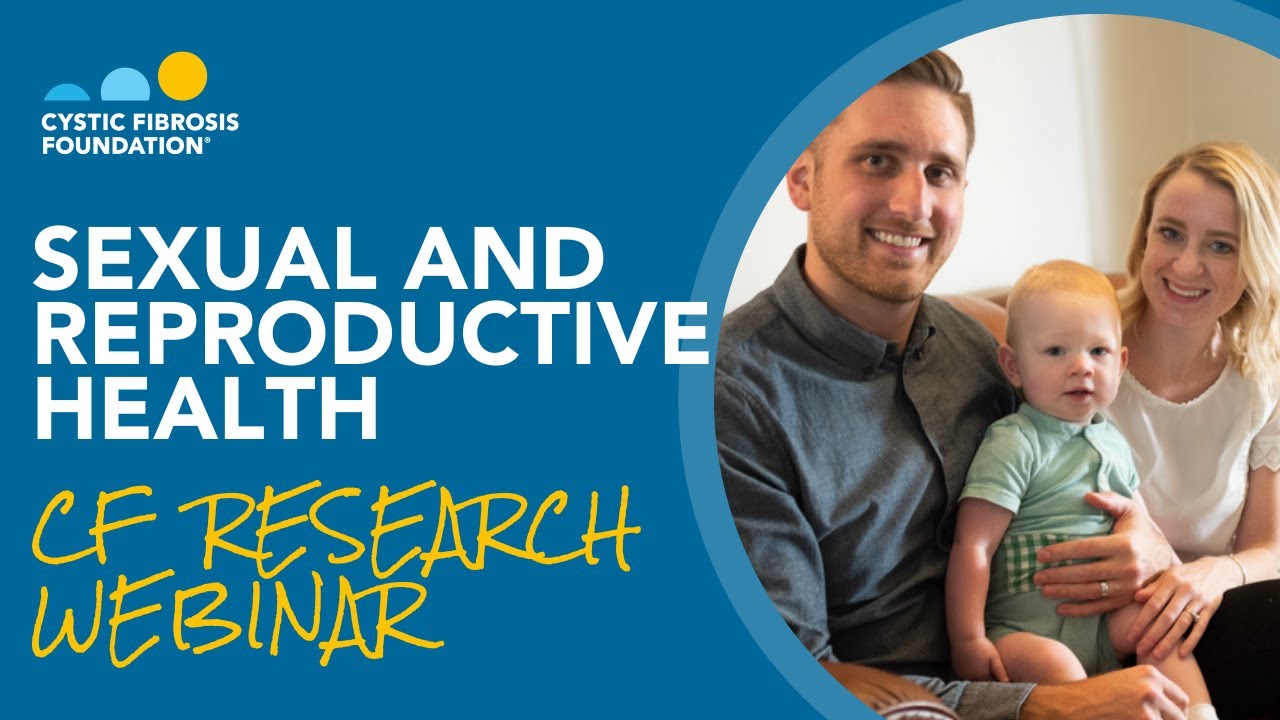 CF Foundation | Research Overview: Sexual and Reproductive Health