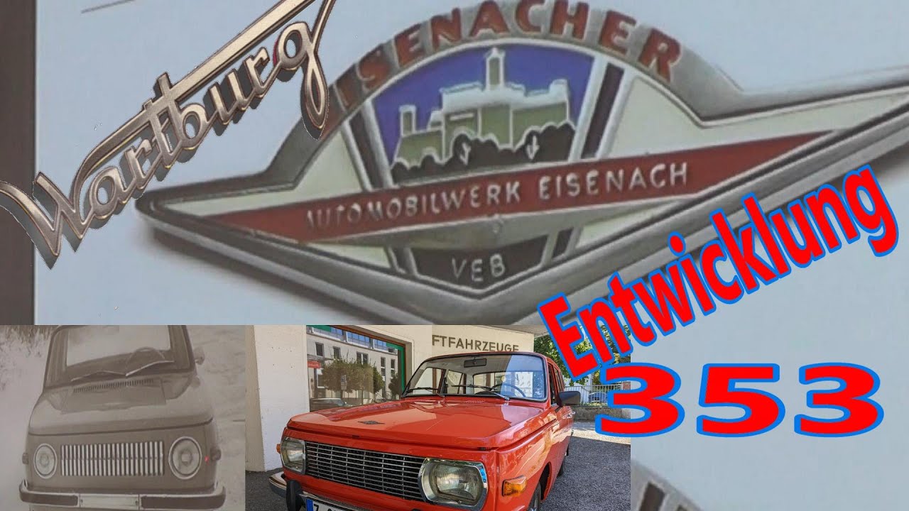Die Entwicklung des WARTBURG 353
