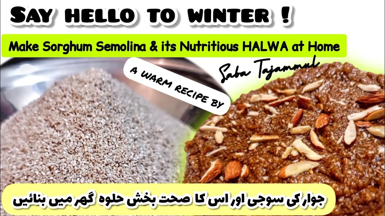 Make Sorghum Semolina & Its Nutritious Halwa at Home || Say Hello To Winter || Gluten Free