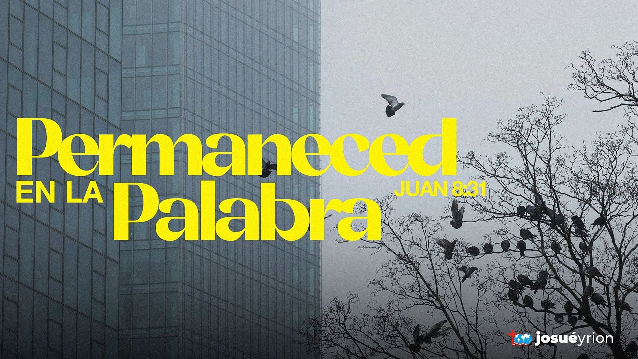 Permaneced en la Palabra
