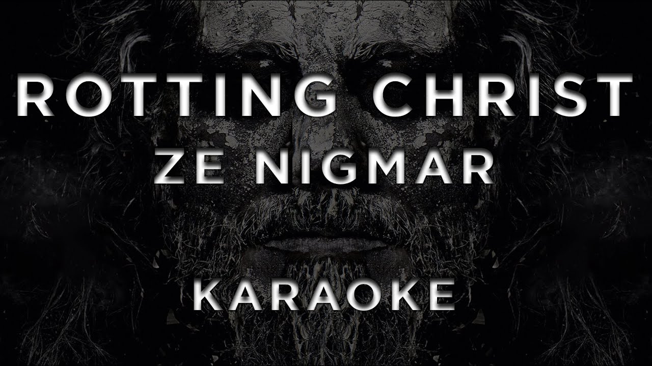 Rotting Christ - Ze Nigmar • KARAOKE
