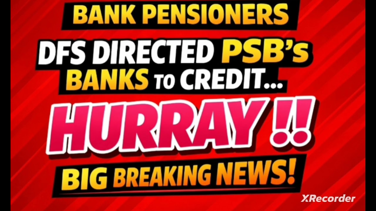 Bank Pensioners - DFS DIRECTED 