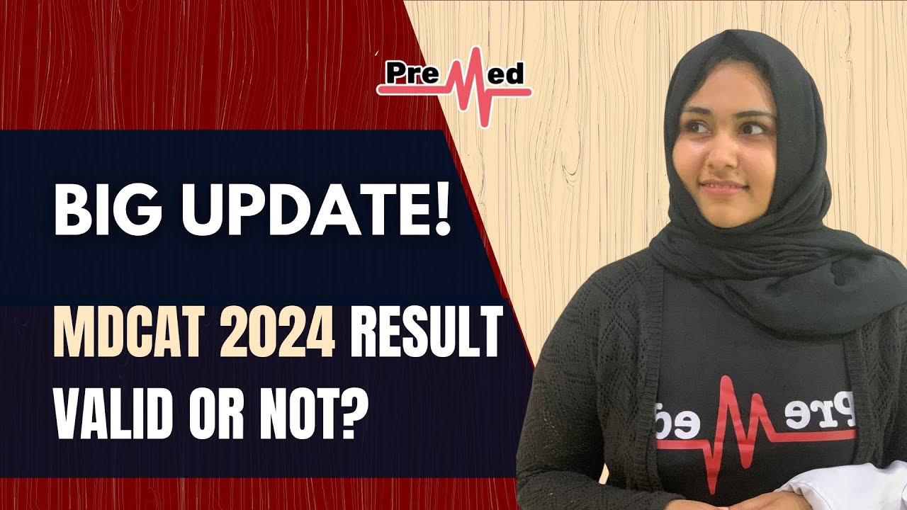 Действительны ли результаты MDCAT 2024 в 2025 году? 🤔 | Официальное обновление! | PreMed.PK