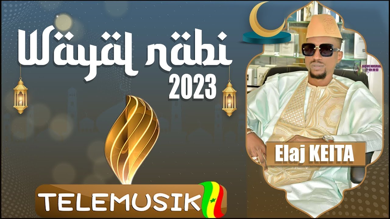 2023 REDIFFUSION WAYAL NABI AVEC ELAJ KEITA