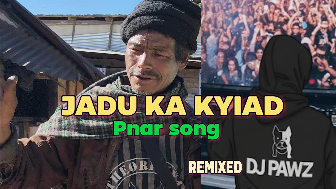 JADU KA KYIAD | DJ PAWZ | Pnar Song 2025 | official music