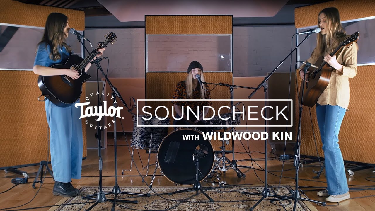 English trio WILDWOOD KIN | Taylor Guitars Soundcheck