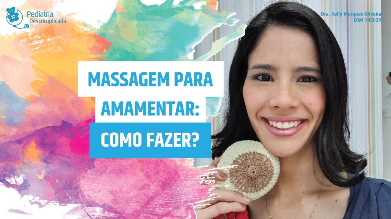 MASSAGEM PARA AMAMENTAR: COMO FAZER?  | Pediatria Descomplicada