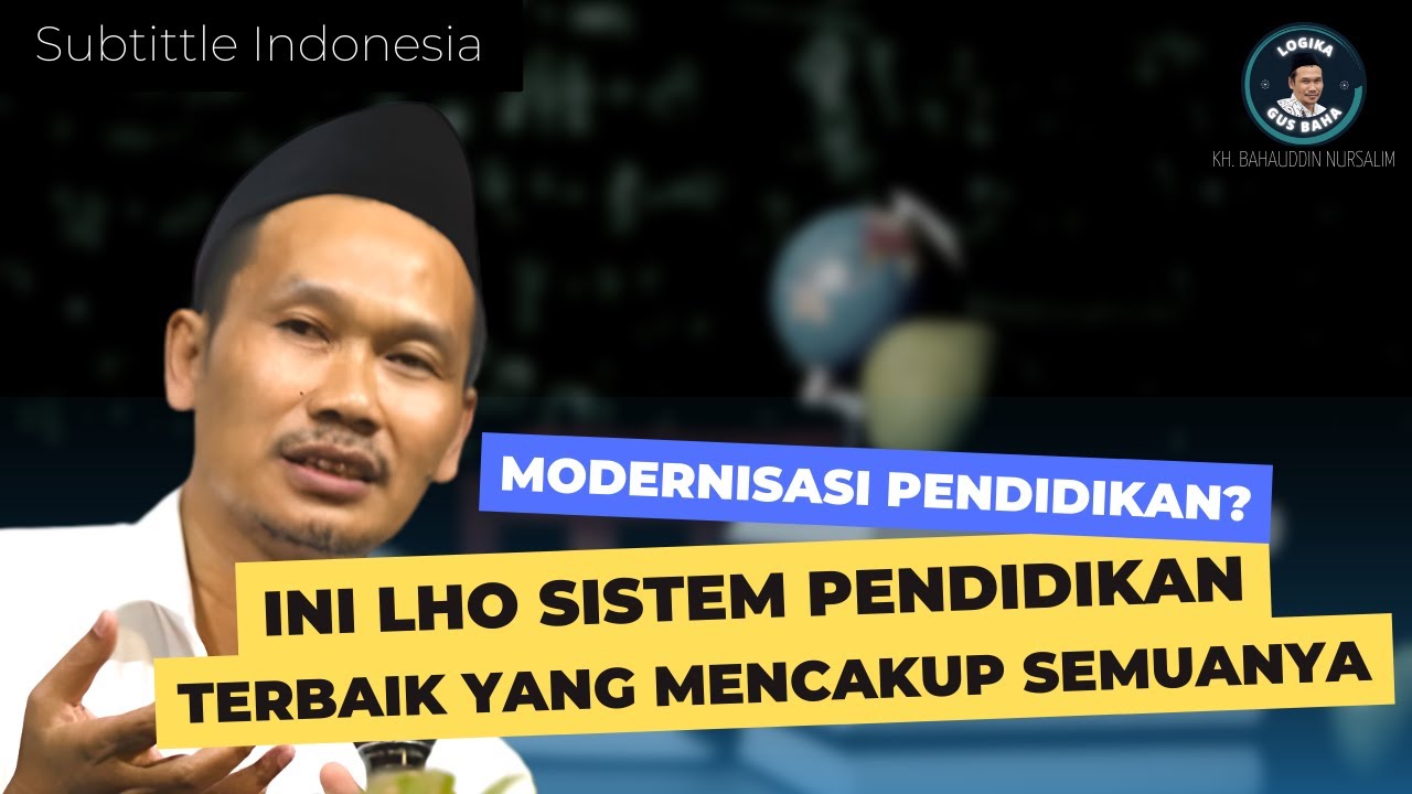 #2 Logika Gus Baha || Apakah Sistem Pendidikan Pesantren Salah ?