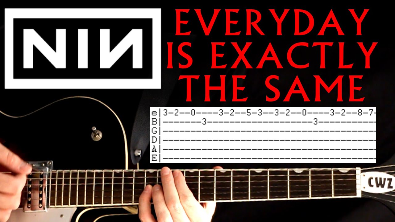 Nine Inch Nails Everyday Is Exactly The Same NIN Guitar Lesson / Guitar Tabs / Chords / Cover