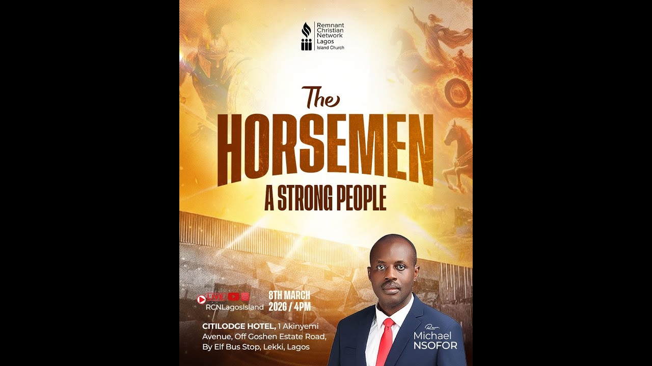 THE HORSEMEN : A STRONG PEOPLE  || REV. MICHAEL NSOFOR || March 8th, 2026