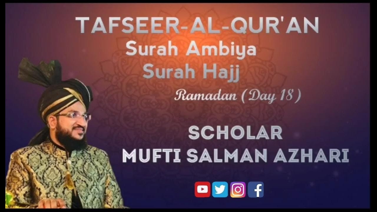 Tafseer-Al-Qur'an |تفسير القران الكريم | Surah Ambiya & Hajj | Mufti Salman Azhari|(Ramadan Day18)