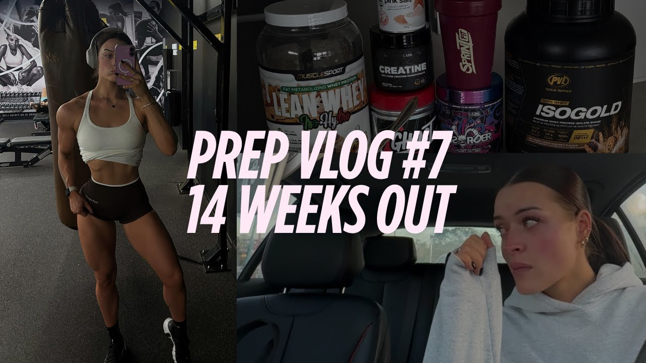 PREP VLOG #7 - 14 WEEKS OUT