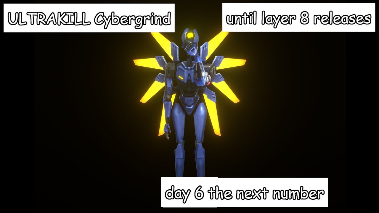 ULTRAKILL Cybergrind until layer 8 releases- Day 6 the next number