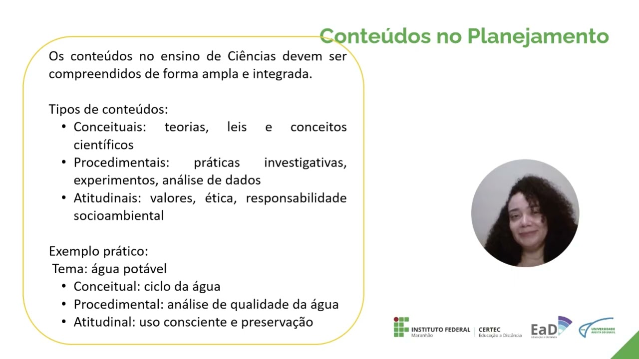 Unidade III - Aula 7: Planejamento Pedagógico no ensino de Ciências e(...) - Profa. Jackellyne Dutra