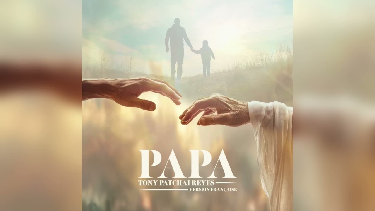 Tony Patchai Reyes - PAPA version française